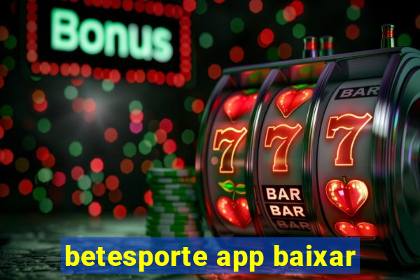 betesporte app baixar